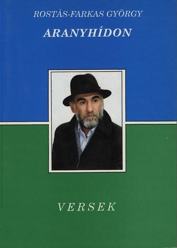 Rost�s-Farkas Gy�rgy - Aranyh�don - Versek