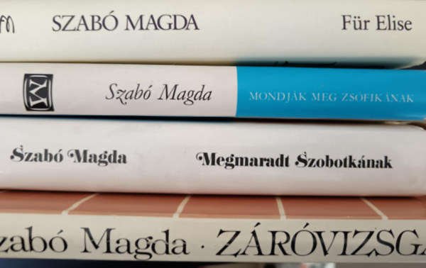 Magda Szab - 4 db Szab Magda knyv