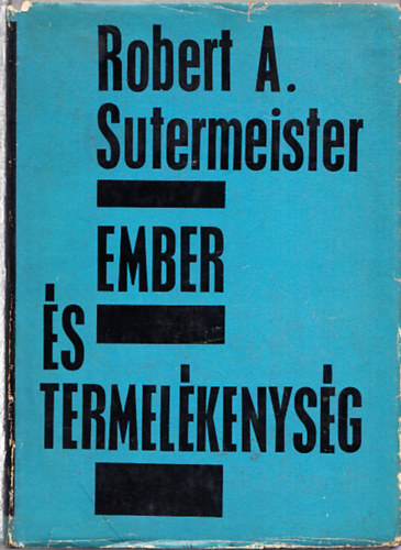 Robert A. Sutermeister - Ember és termelékenység