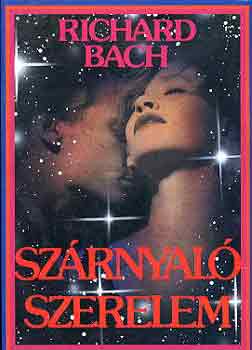 Richard Bach - Szárnyaló szerelem