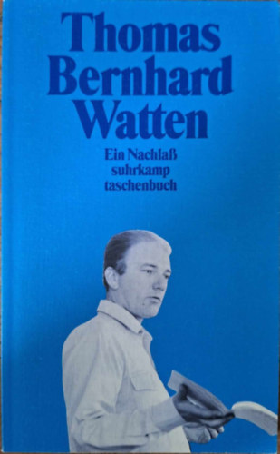 Bernhard Thomas - Watten: Ein Nachla�