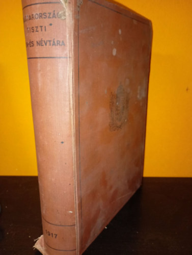 K�zponti Statisztikai Hivatal - Magyarorsz�g tiszti cz�m- �s n�vt�ra 1917. XXXVI. �vfolyam