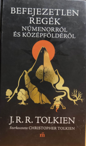 J. R. R. Tolkien - Befejezetlen regk Nmenorrl s Kzpfldrl