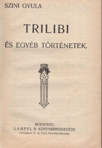 Szini Gyula - Trilibi s egyb trtnetek