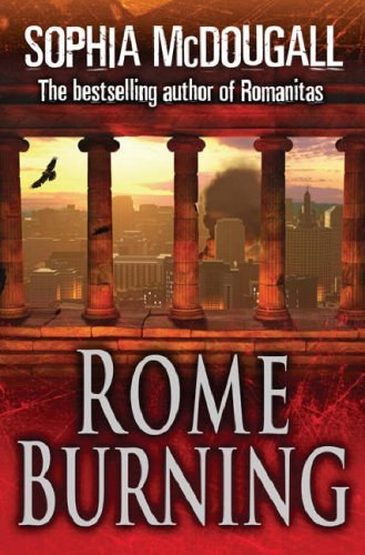 Sophia McDougall - Rome Burning