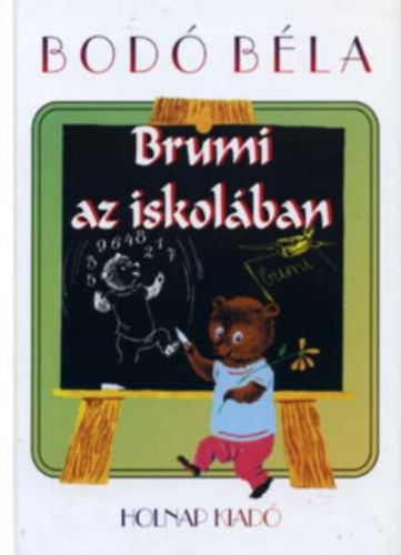 Bodó Béla - Brumi az iskolában