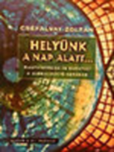 Csfalvay Zoltn - Helynk a nap alatt...