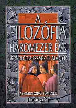 Gerencs�r Ferenc  (szerk.) - A filoz�fia h�romezer �ve