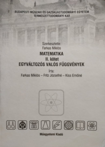 Farkas Mikl�s  (szerk.) - Egyv�ltoz�s val�s f�ggv�nyek - (Matematika II.)