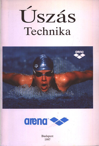 Dr.Tóth Ákos (Szerk.) - Úszás Technika