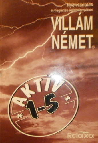 Dr. Hegeds gnes, Friedrich Katalin Dlnoki-Fss Andrs - Villm nmet Aktv 1-5