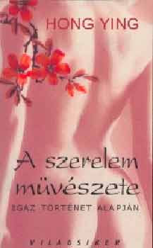 Hong Ying - A szerelem mvszete