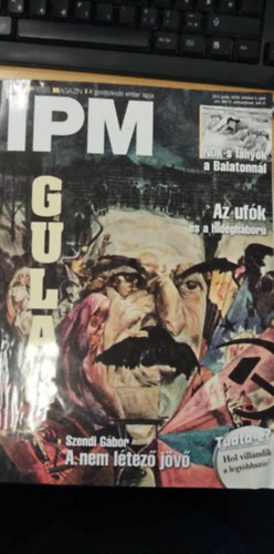 IPM - 2013. orulus XXXIII. vfolyam 4. szm - Gulag - NDK-s lnyok a Balatonnl - Az ufk s a hideghbor - Szendi Gbor: A nem ltez jv