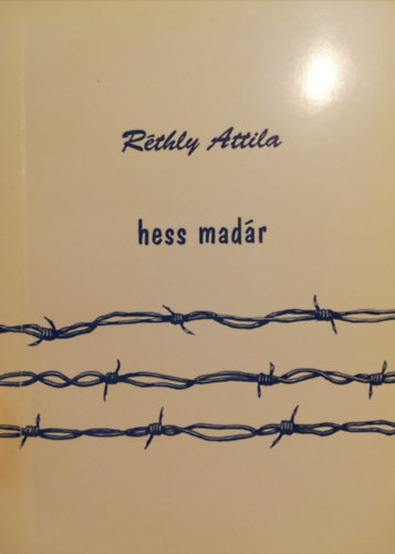 Réthly Attila - hess madár (versek 1988-1992)
