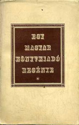 Révay-Schöpflin - Egy magyar könyvkiadó regénye