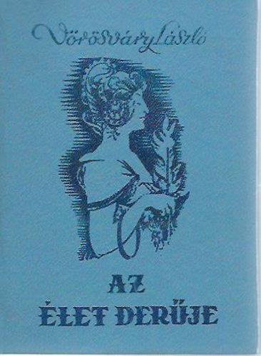 Vörösváry László - Az élet derűje DEDIKÁLT