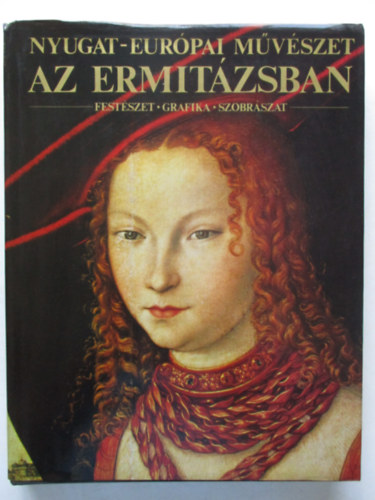 Nyugat-eurpai mvszet az Ermitzsban - Festszet, Grafika, Szobrszat