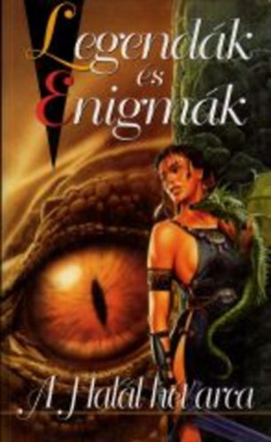 A Hal�l h�t arca (Legend�k �s Enigm�k 7.)