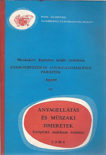 Anyagtervez�si �s anyaggazd�lkod�si ismeretek