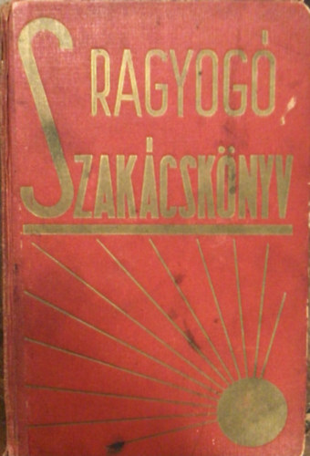 Tolnai Nyomdai M�int�zet - Ragyog� szak�csk�nyv