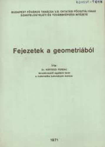 K�rteszi Ferenc - Fejezetek a geometri�b�l