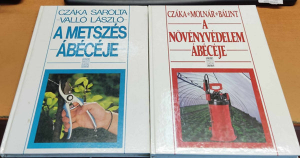 Czka Sarolta-Vall Lszl Czka Sarolta-Molnr Mria - 2 db nvnyesknyv:A nvnyvdelem bcje,A metszs bcje