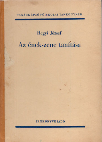Dr. Hegyi J�zsef - Az �nek-zene tan�t�sa