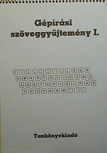 Kökény Sándorné - Gépírási szöveggyűjtemény I.