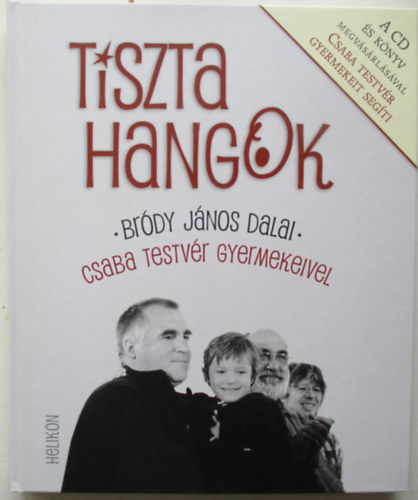 Brdy- Korniss- Zubornyk - Tiszta hangok- Brdy Jnos dalai Csaba Testvr gyermekeivel (CD nlkl)