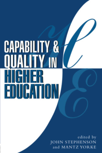 Mantz Yorke  (szerk.) John Stephenson (szerk.) - Capability & Quality in Higher Education