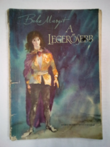 Beke Margit - A legersebb ( Mese )
