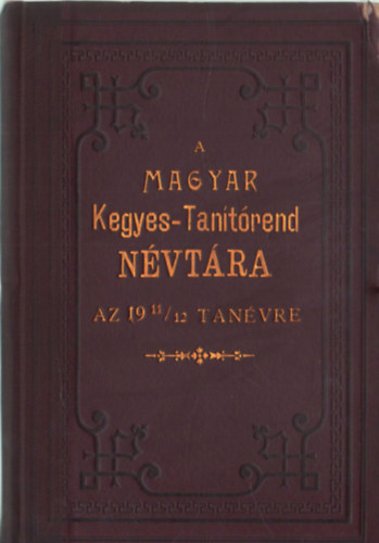 A magyar Kegyes-Tantrend nvtra az 1911/12. tanvre