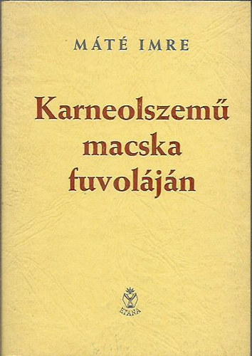 M�t� Imre - Karneolszem� macska fuvol�j�n - v�logatott versek