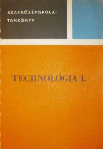 Fodor Lszl rknyi Jzsef - Technolgia I.