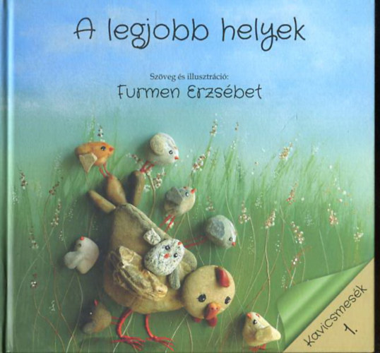 Furmen Erzsbet - A legjobb helyek ( Kavicsmesk 1. )