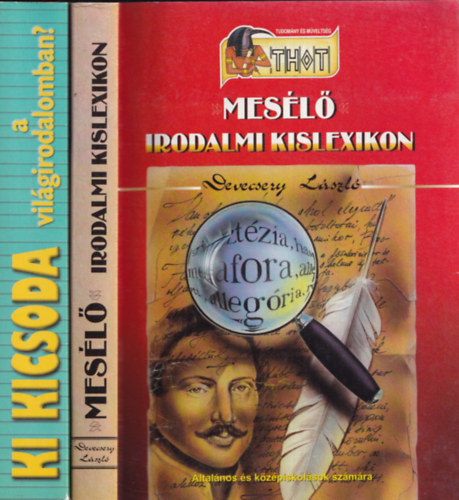 Devecsery Lszl Gerencsr Ferenc  (szerk.) - 2db irodalomtrtnet - Gerencsr Ferenc: Ki kicsoda a vilgirodalomban? + Devecsery Lszl: Mesl irodalmi kislexikon (kicsiknek s nagyoknak)