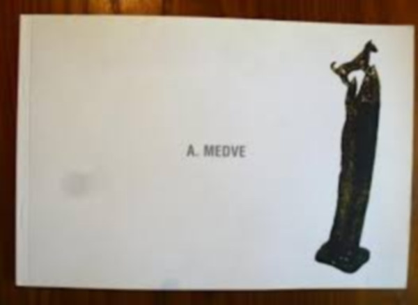 Medve Andrs - A. Medve