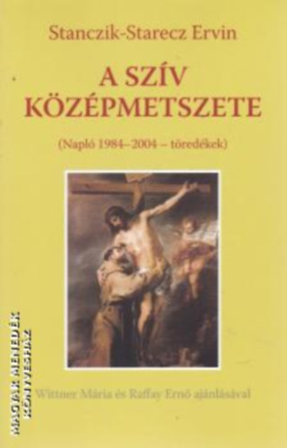 Stanczik-Starecz Ervin - A sz�v k�z�pmetszete
