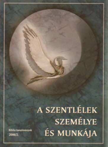 Vank� Zsuzsa (�ssze�ll.) - A szentl�lek szem�lye �s munk�ja