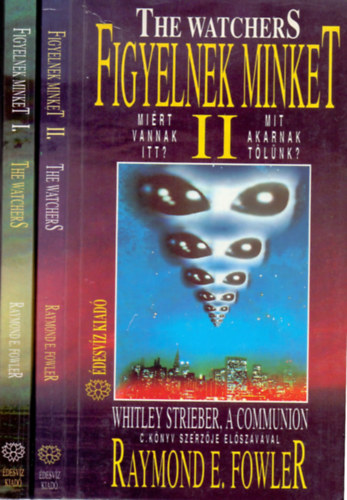 Raymond E. Fowler - Figyelnek minket I-II. (The Watchers)