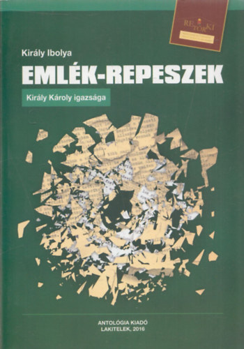 Kirly Ibolya - Emlk-repeszek (Kirly Kroly igazsga) (RETRKI)