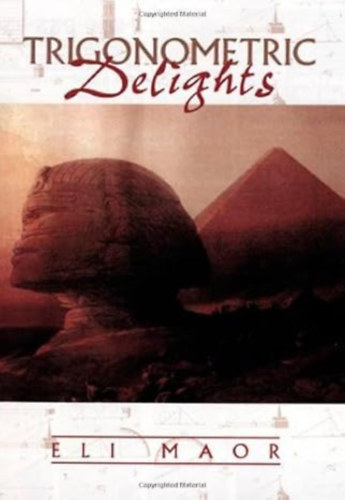by Eli Maor (Author) - Trigonometric Delights