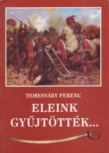 Temesváry Ferenc - Eleink gyűjtötték...