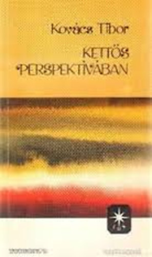 Kov�cs Tibor - Kett�s perspekt�v�ban