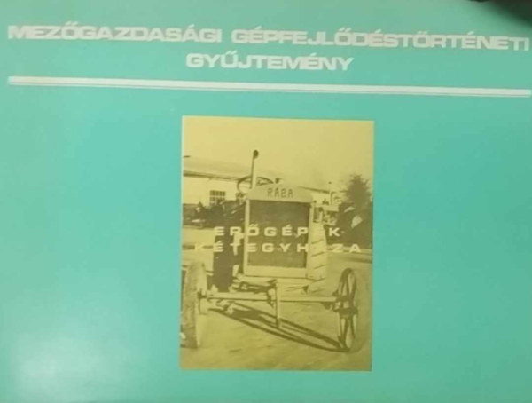 Mez�gazdas�gi g�pfejl�d�st�rt�nei gy�jtem�ny