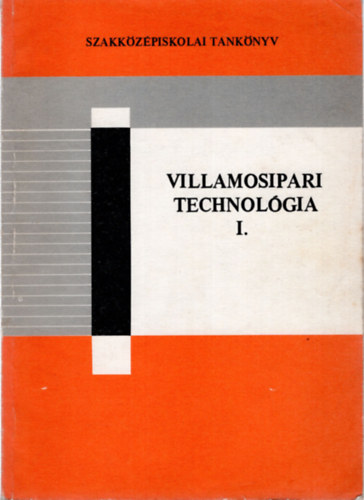 Folgens A. Zoltán Czoboly Ernő - Villamosipari technológia I.- A szakközépiskola II. osztálya számára