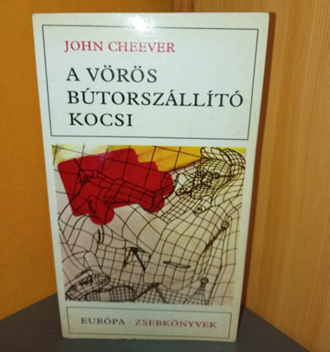 John Cheever - A vörös bútorszállító kocsi - Elbeszélések (A Hartley család / A magány örömei / Egy véka arany / A kúra / A gondnok / Az iskolabusz / Szomorú a karácsony, ha szegény az ember / A vidéki férj / Szépek és fiatalok / Az öt-negyven