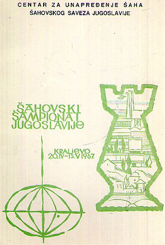 Sahovski Sampionat Jugoslavije - Kraljevo 20.IV.-15.V. 1967