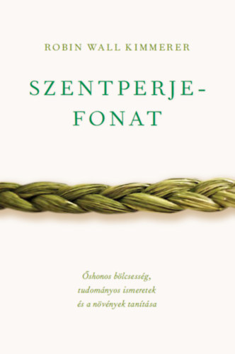 Robin Wall Kimmerer - Szentperjefonat