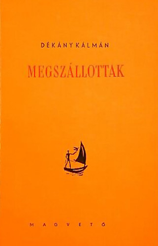 D�k�ny K�lm�n - Megsz�llottak